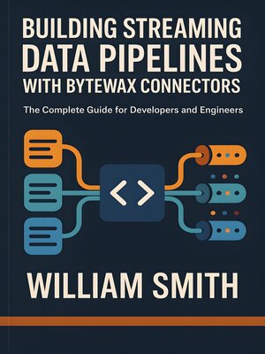 cover image of Building Streaming Data Pipelines with Bytewax Connectors